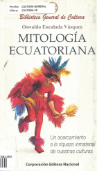 Mitología ecuatoriana: un acercamiento a la riqueza inmaterial de nuestras culturas 